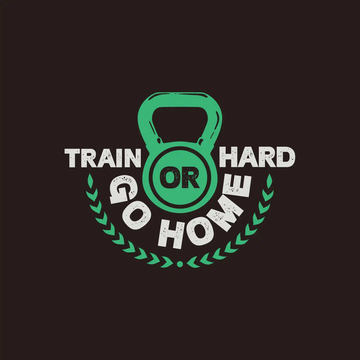 Train Hard or Go Home Kettlebell Gym DTF Transfer